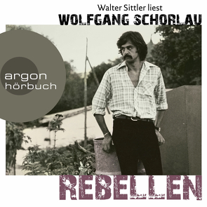 Rebellen von Schorlau,  Wolfgang, Sittler,  Walter