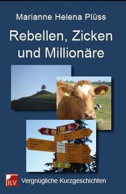 Rebellen, Zicken und Millionäre von Plüss,  Marianne