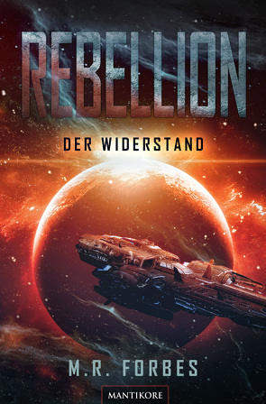 Rebellion 1 – Der Widerstand von Forbes,  M.R.