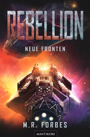 Rebellion 2 – Neue Fronten von Forbes,  M.R.