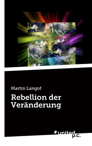 Rebellion der Veränderung von Langof,  Martin