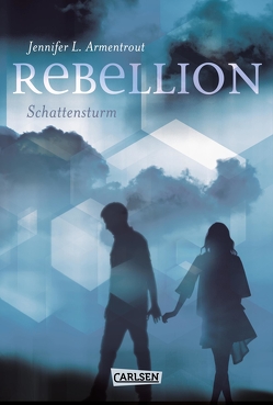 Rebellion. Schattensturm (Revenge 2) von Armentrout,  Jennifer L., Malich,  Anja