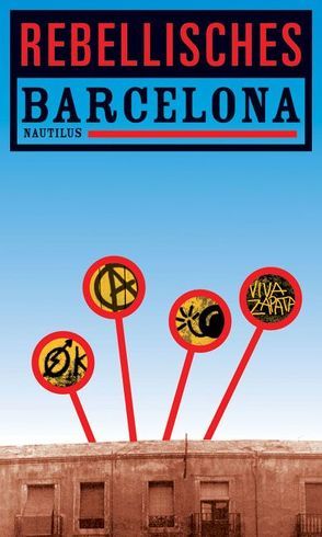 Rebellisches Barcelona von Aisa,  M, Delgado,  Manuel, Madrid,  P, Marin,  D, Rosenberger,  Horst