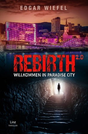 Rebirth / REBIRTH 2.0 …willkommen in Paradise City von Wiefel,  Edgar