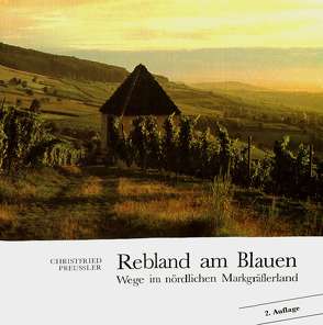 Rebland am Blauen von Preussler,  Christfried, Schönbucher,  Alfred