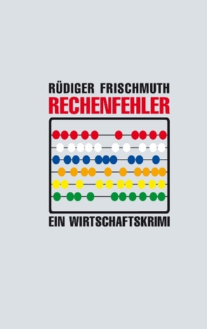 Rechenfehler von Frischmuth,  Rüdiger