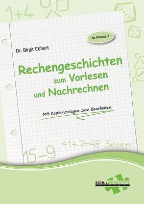 Rechengeschichten zum Vorlesen und Nachrechnen von Ebbert,  Dr. Birgit