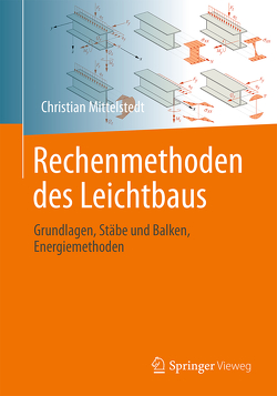 Rechenmethoden des Leichtbaus von Mittelstedt,  Christian