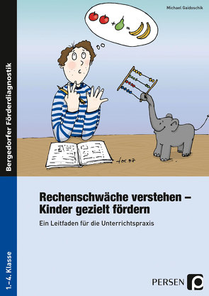 Rechenschwäche verstehen – Kinder gezielt fördern von Gaidoschik,  Michael