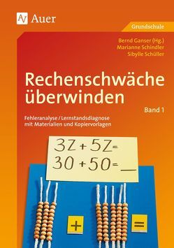 Rechenschwäche überwinden, Klasse 1/2 von Ganser,  B., Schindler,  M., Schüller,  S.