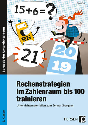 Rechenstrategien im Zahlenraum bis 100 trainieren von Kraft,  Ellen