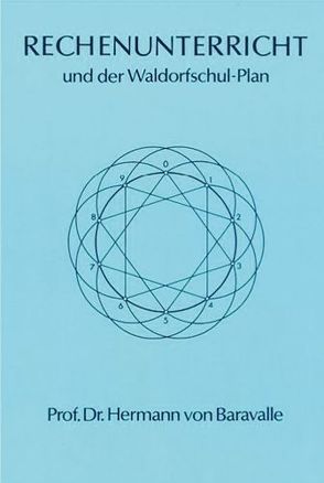 Rechenunterricht und der Waldorfschulplan von Baravalle,  Hermann von, Schuberth,  Ernst