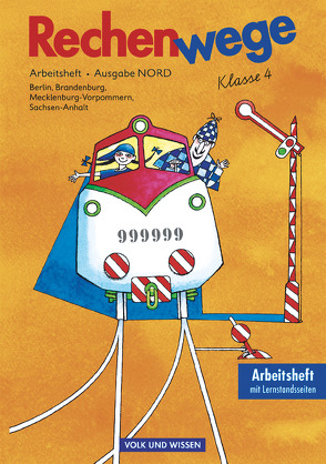 Rechenwege – Ausgabe Berlin, Brandenburg, Mecklenburg-Vorpommern, Sachsen-Anhalt – 2004 – 4. Schuljahr von Fuchs,  Mandy, Käpnick,  Friedhelm, Mirwald,  Elke, Münzel,  Christine, Schlabitz,  Birgit, Schmidt,  Dieter