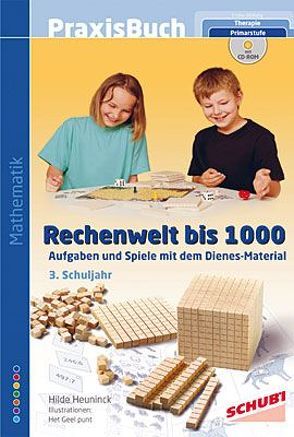 Rechenwelt bis 1000 von Heuninck,  Hilde, Heuninck,  Ronald