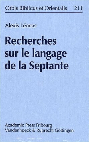 Recherches sur le langage de la Septante von Léonas,  Alexis