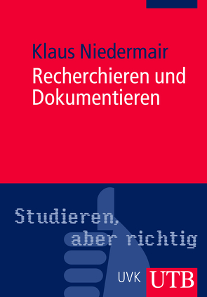 Recherchieren und Dokumentieren von Niedermair,  Klaus