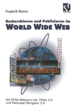 Recherchieren und Publizieren im World Wide Web von Ramm,  Frederik