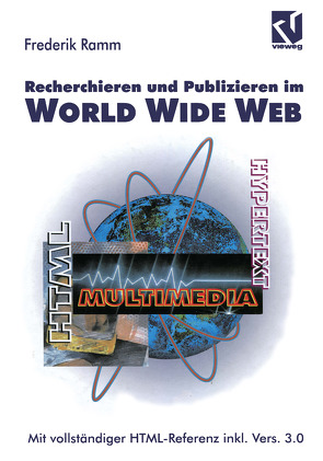 Recherchieren und Publizieren im World Wide Web von Ramm,  Frederik