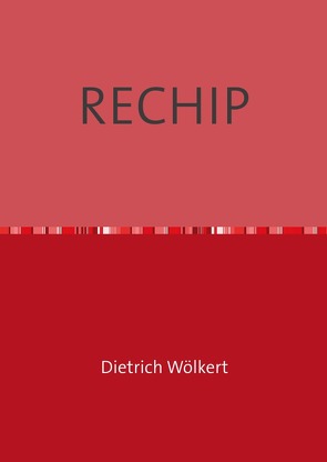 RECHIP von Wölkert,  Dietrich