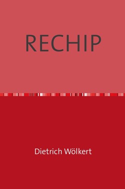 RECHIP von Wölkert,  Dietrich