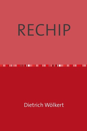 RECHIP von Wölkert,  Dietrich