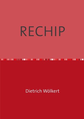 RECHIP von Wölkert,  Dietrich