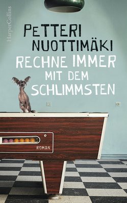 Rechne immer mit dem Schlimmsten von Kuhn,  Wibke, Nuottimäki,  Petteri