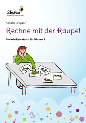 Rechne mit der Raupe! von Szugger,  Annette