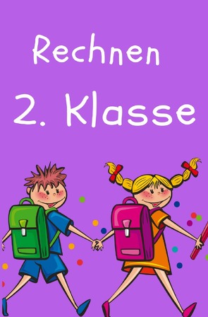 Rechnen 2. Klasse von Rybing,  Jan