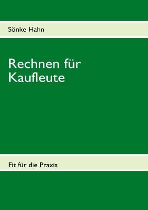 Rechnen für Kaufleute von Hahn,  Sönke