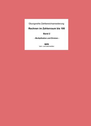 Rechnen im Zahlenraum bis 100 – Band 2 von Pompe,  Martin, Regendantz,  Ralf