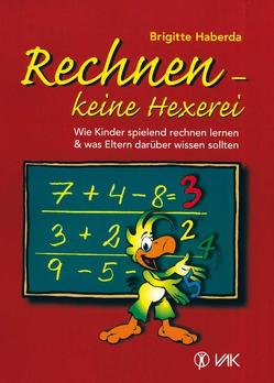 Rechnen – keine Hexerei von Haberda,  Brigitte