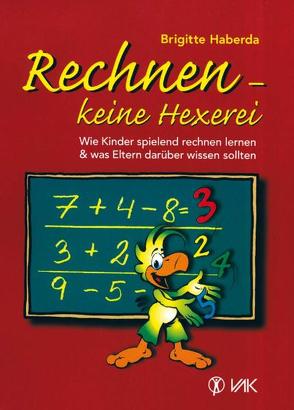 Rechnen – keine Hexerei von Haberda,  Brigitte