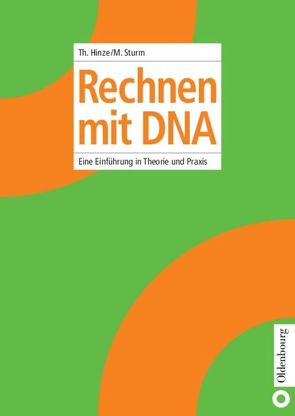 Rechnen mit DNA von Hinze,  Thomas, Sturm,  Monika