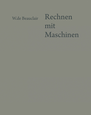 Rechnen mit Maschinen von Beauclair,  Wilfried de