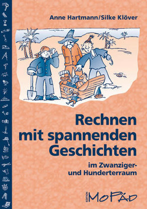 Rechnen mit spannenden Geschichten – 1.-4. Kl. von Hartmann,  Anne, Klöver,  Silke