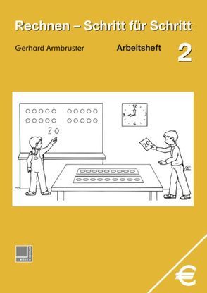 Rechnen – Schritt für Schritt 1 bis 10 / Rechnen – Schritt für Schritt von Armbruster,  Gerhard, Gerner,  Hans