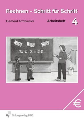 Rechnen – Schritt für Schritt 1 bis 10 / Rechnen – Schritt für Schritt von Armbruster,  Gerhard