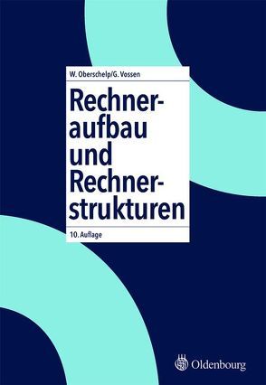 Rechneraufbau und Rechnerstrukturen von Oberschelp,  Walter, Vossen,  Gottfried