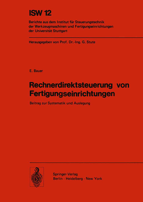 Rechnerdirektsteuerung von Fertigungseinrichtungen von Bauer,  E.