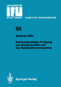 Rechnergestützte Fertigung von Sonderprofilen auf der Radialumformmaschine von Wöhr,  Andreas