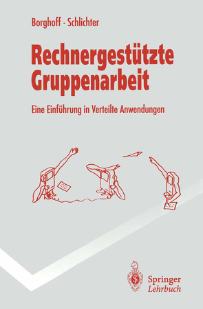 Rechnergestützte Gruppenarbeit von Borghoff,  Uwe, Schlichter,  Johann