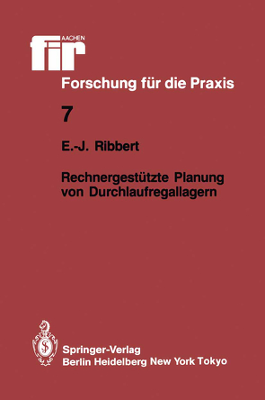 Rechnergestützte Planung von Durchlaufregallagern von Ribbert,  Ernst-Jürgen