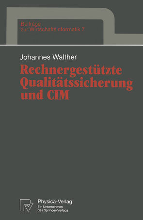 Rechnergestützte Qualitätssicherung und CIM von Walther,  Johannes