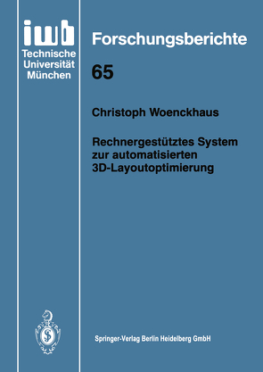 Rechnergestütztes System zur automatisierten 3D-Layoutoptimierung von Woenckhaus,  Christoph