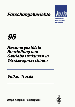 Rechnergestützte Beurteilung von Getriebestrukturen in Werkzeugmaschinen von Trucks,  Volker