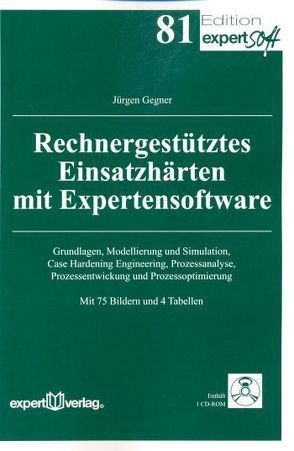 Rechnergestütztes Einsatzhärten mit Expertensoftware von Gegner,  Jürgen