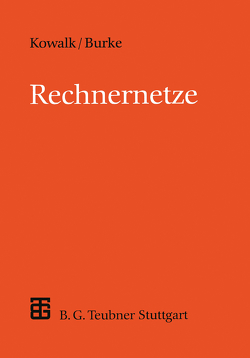 Rechnernetze von Burke,  Manfred, Kowalk,  Wolfgang