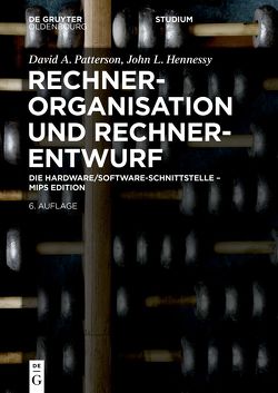 Rechnerorganisation und Rechnerentwurf von Hennessy,  John LeRoy, Patterson,  David