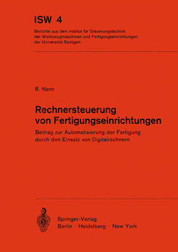 Rechnersteuerung von Fertigungseinrichtungen von Nann,  R.